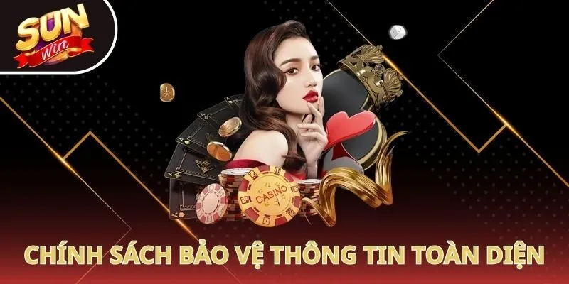 Chính sách bảo vệ thông tin cho cược thủ toàn diện