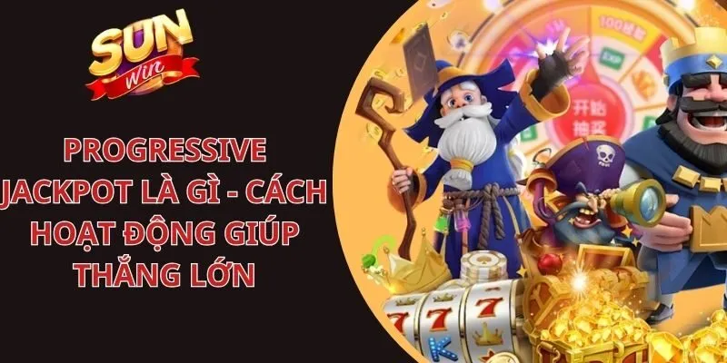 progressive-jackpot-la-gi