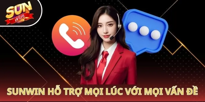 Sunwin hỗ trợ mọi lúc với mọi vấn đề